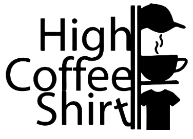 High Coffee Shirt